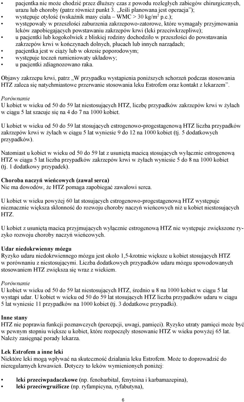 a ); występuje otyłość (wskaźnik masy ci