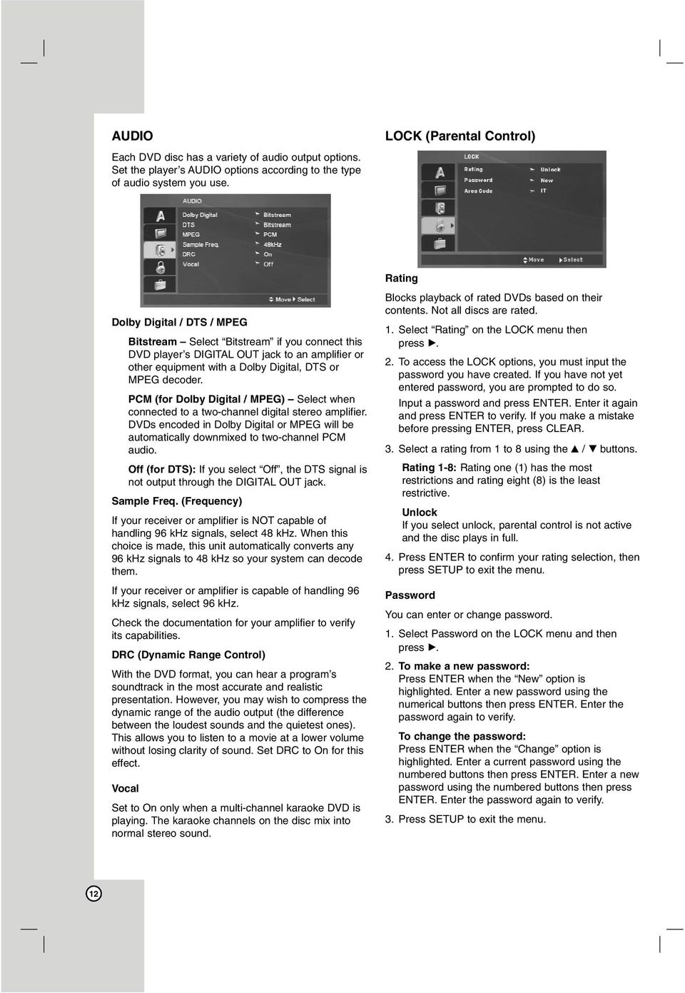 MPEG decoder. PCM (for Dolby Digital / MPEG) Select when connected to a two-channel digital stereo amplifier.