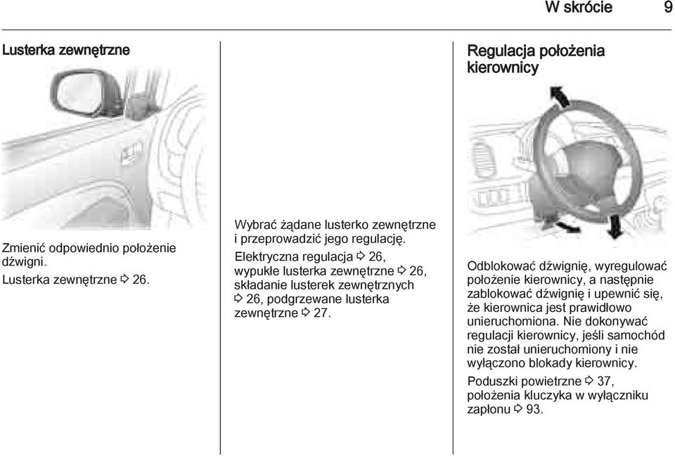 Elektryczna regulacja 3 26, wypukłe lusterka zewnętrzne 3 26, składanie lusterek zewnętrznych 3 26, podgrzewane lusterka zewnętrzne 3 27.