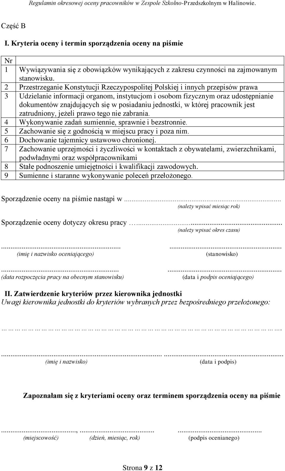 posiadaniu jednostki, w której pracownik jest zatrudniony, jeżeli prawo tego nie zabrania. 4 Wykonywanie zadań sumiennie, sprawnie i bezstronnie.