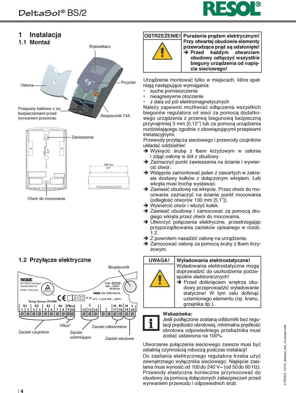 1 Otwór do mocowania Zawiesze Przycisk Bezpiecznik T4A 104 mm 4.