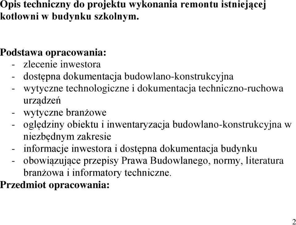 techniczno-ruchowa urządzeń - wytyczne branżowe - oględziny obiektu i inwentaryzacja budowlano-konstrukcyjna w niezbędnym zakresie