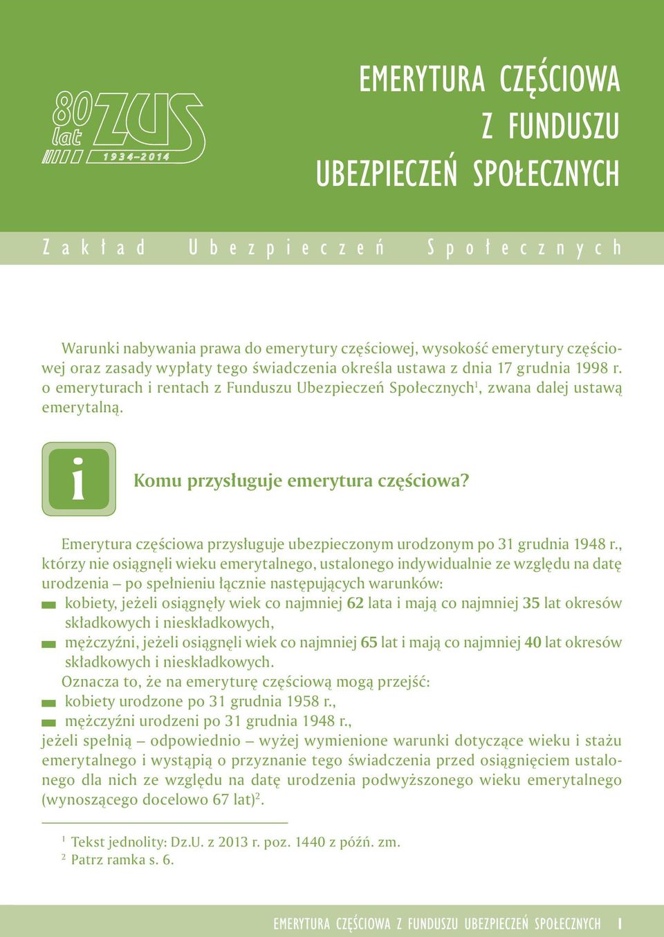 Emerytura częścowa przysługuje ubezpeczonym urodzonym po 31 grudna 1948 r.