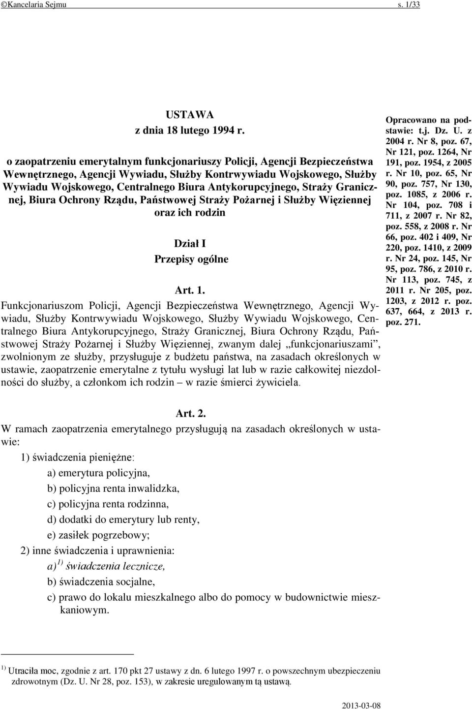 Antykorupcyjnego, Straży Granicznej, Biura Ochrony Rządu, Państwowej Straży Pożarnej i Służby Więziennej oraz ich rodzin Dział I Przepisy ogólne Art. 1.