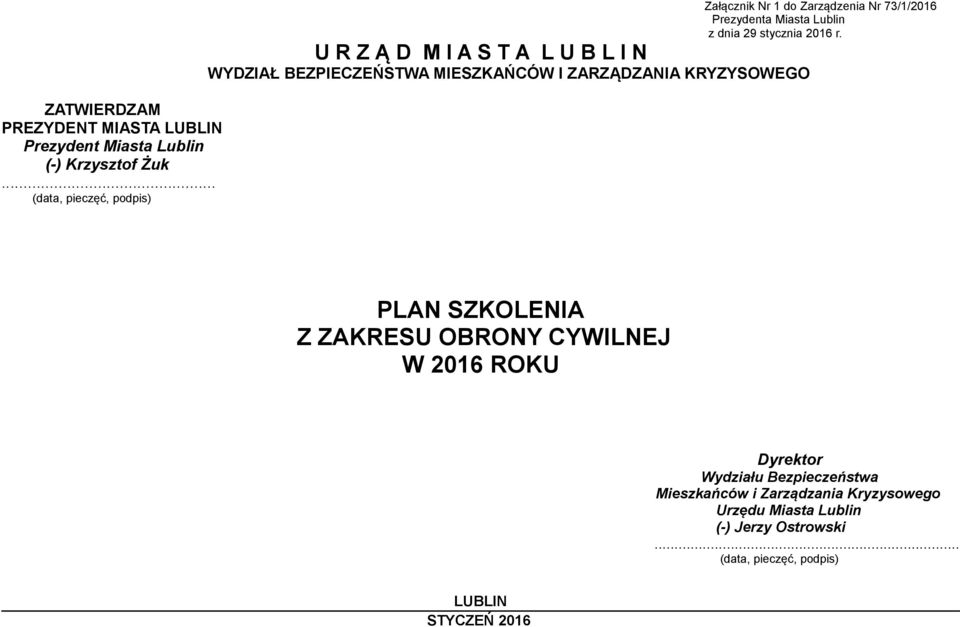Załącznik Nr 1 do Zarządzenia Nr 73/1/2016 Prezydenta Miasta Lublin z dnia 29 stycznia 2016 r.