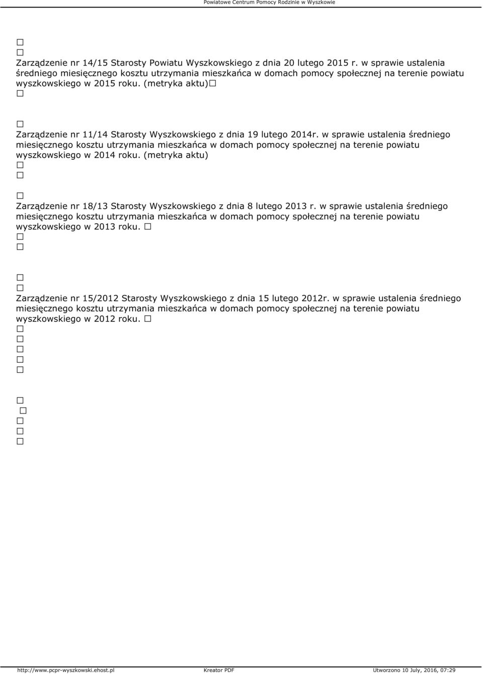 (metryka aktu) Zarządzenie nr 11/14 Starosty Wyszkowskiego z dnia 19 lutego 2014r.