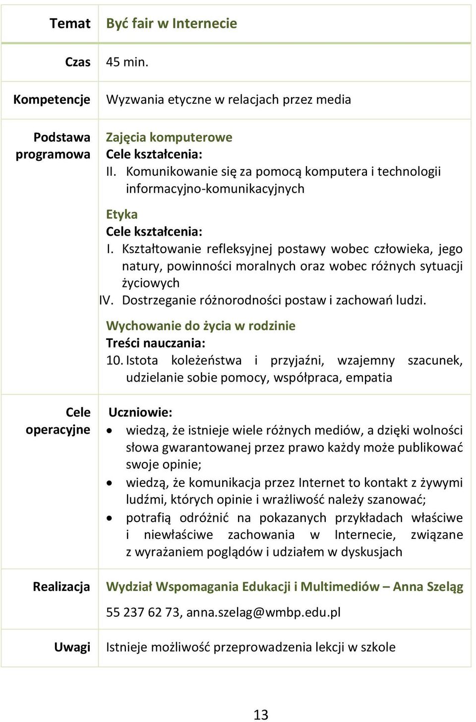 Wychowanie do życia w rodzinie Treści nauczania: 10.