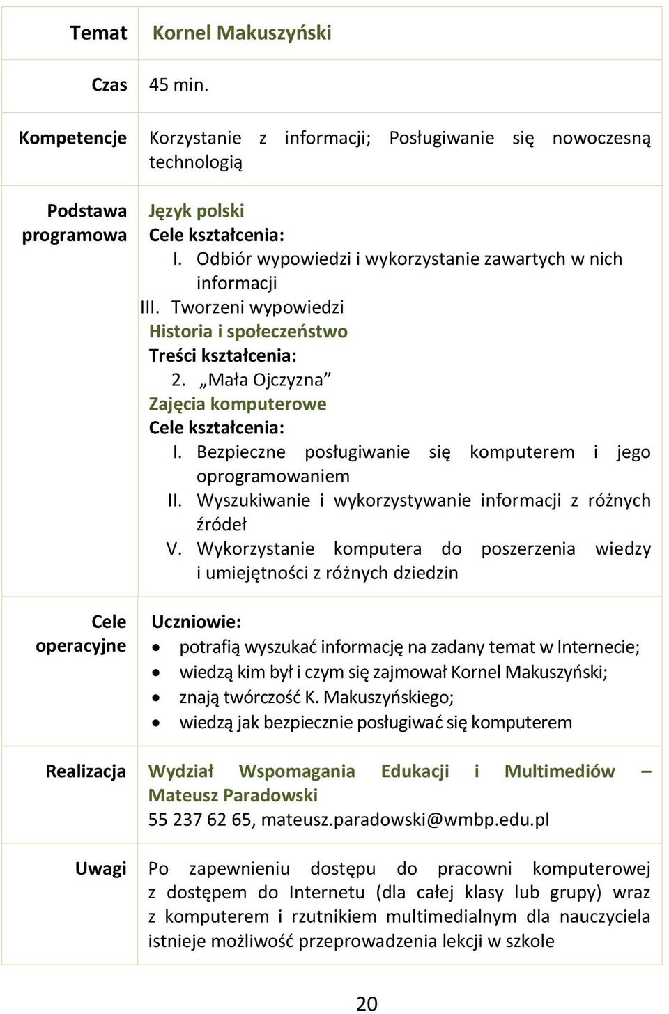 Wyszukiwanie i wykorzystywanie informacji z różnych źródeł V.