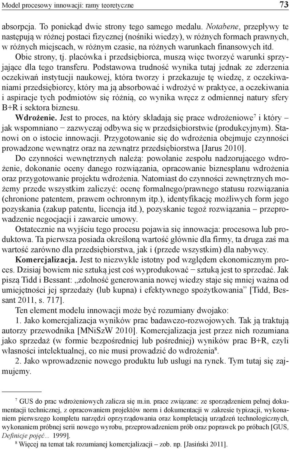 placówka i przedsiębiorca, muszą więc tworzyć warunki sprzyjające dla tego transferu.