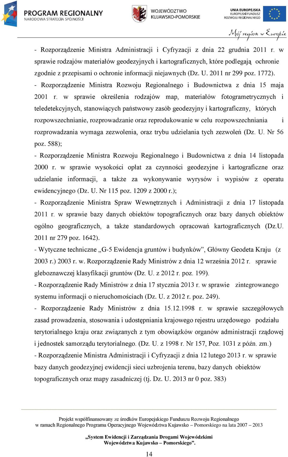 - Rozporządzenie Ministra Rozwoju Regionalnego i Budownictwa z dnia 15 maja 2001 r.