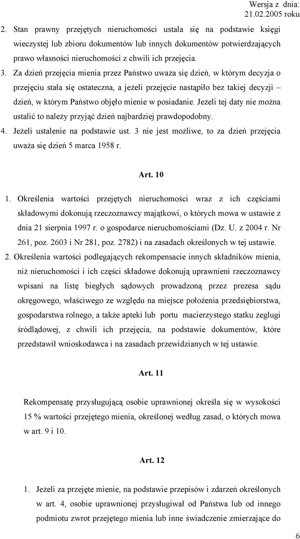 posiadanie. Jeżeli tej daty nie można ustalić to należy przyjąć dzień najbardziej prawdopodobny. 4. Jeżeli ustalenie na podstawie ust.