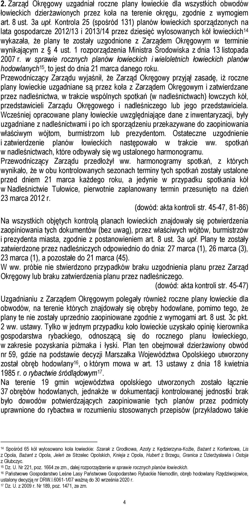 Okręgowym w terminie wynikającym z 4 ust. 1 rozporządzenia Ministra Środowiska z dnia 13 listopada 2007 r.