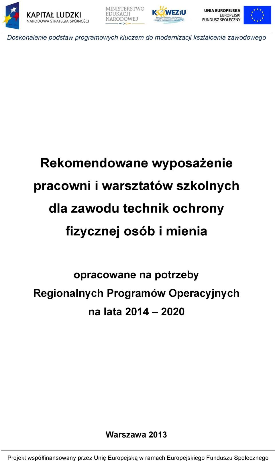 osób i mienia opracowane na potrzeby Regionalnych