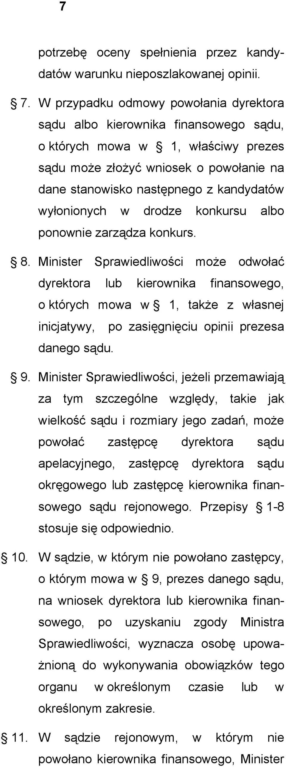 wyłonionych w drodze konkursu albo ponownie zarządza konkurs. 8.