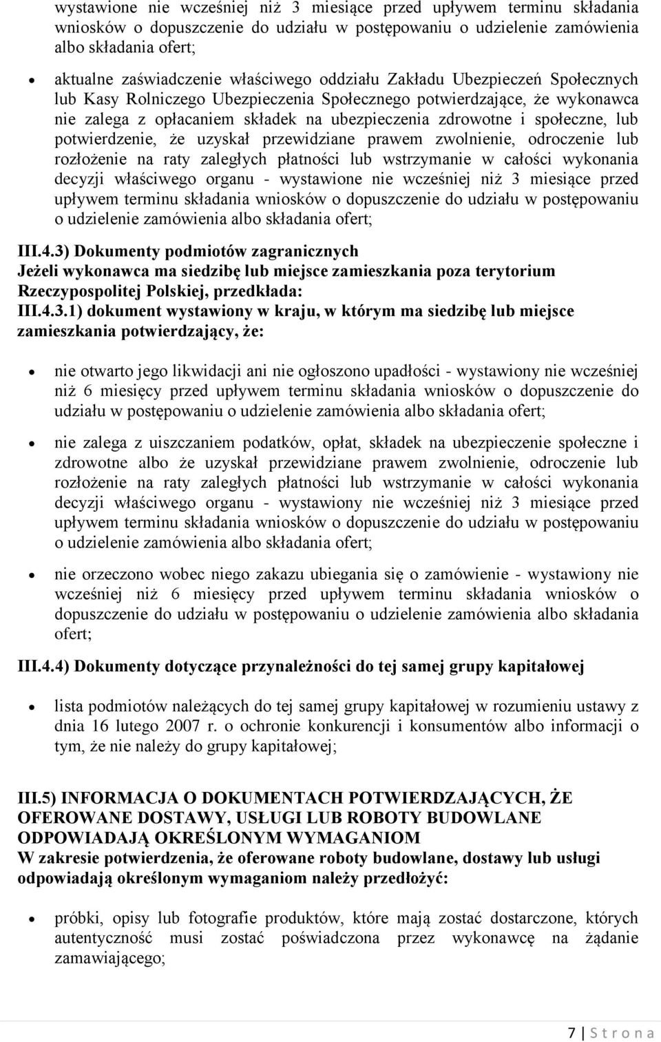 lub potwierdzenie, że uzyskał przewidziane prawem zwolnienie, odroczenie lub rozłożenie na raty zaległych płatności lub wstrzymanie w całości wykonania decyzji właściwego organu - wystawione nie