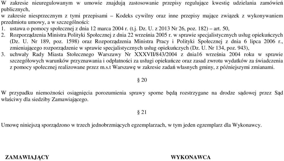 Rozporządzenia Ministra Polityki Społecznej z dnia 22 września 2005 r. w sprawie specjalistycznych usług opiekuńczych (Dz. U. Nr 189, poz.