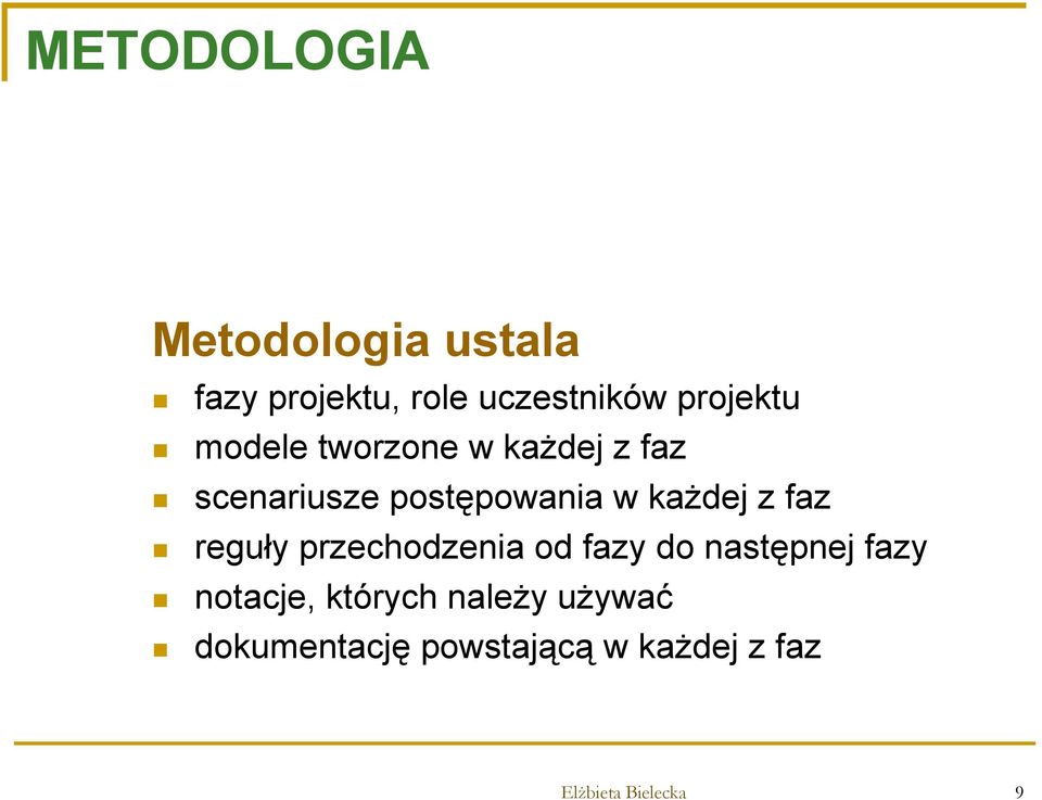 każdej z faz reguły przechodzenia od fazy do następnej fazy notacje,