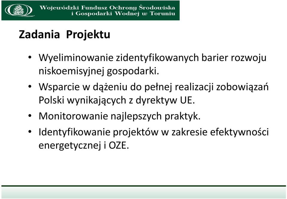 Wsparcie w dążeniu do pełnej realizacji zobowiązań Polski wynikających