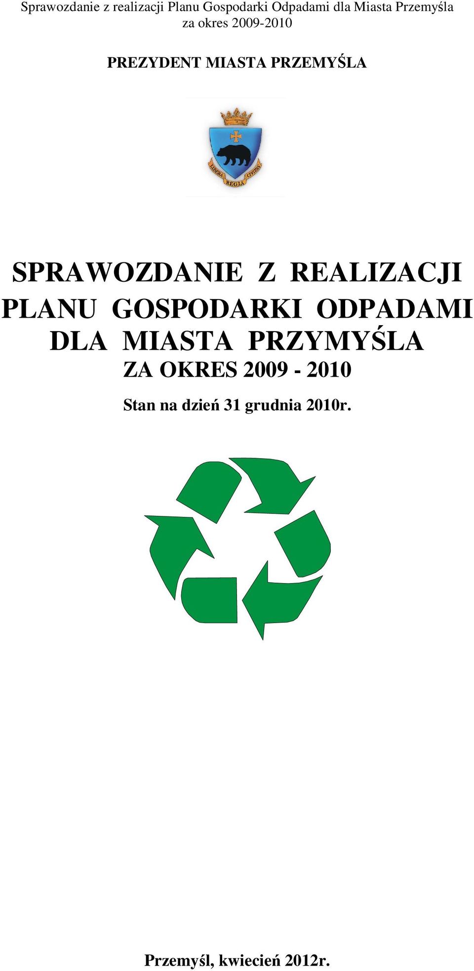 MIASTA PRZYMYŚLA ZA OKRES 2009-2010 Stan na