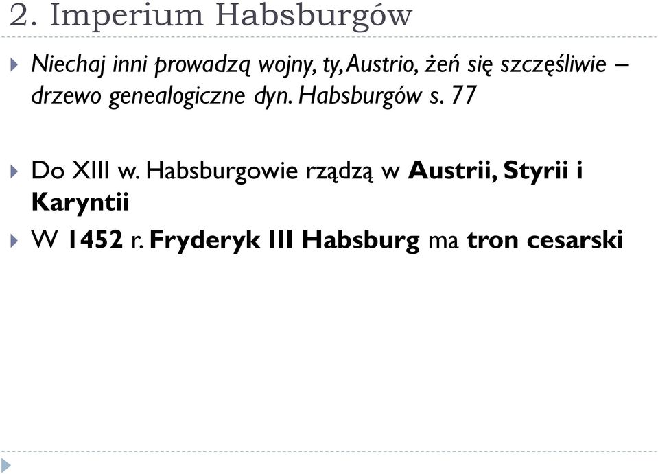 Habsburgów s. 77 Do XIII w.