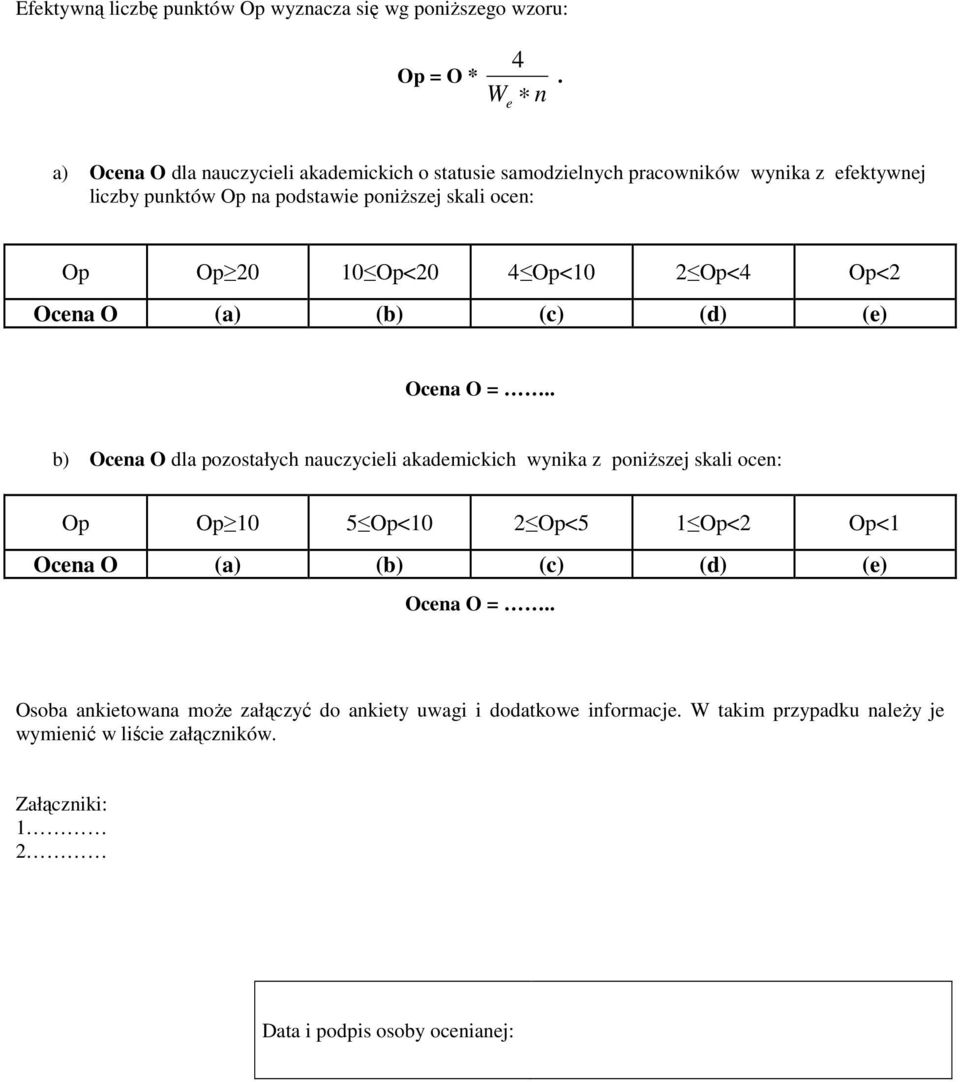 Op<20 4 Op<10 2 Op<4 Op<2 Ocena O (a) (b) (c) (d) (e) Ocena O =.