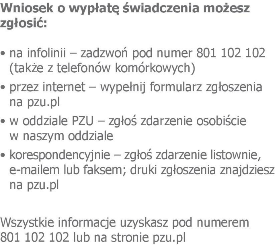 pl w oddziale PZU zgłoś zdarzenie osobiście w naszym oddziale korespondencyjnie zgłoś zdarzenie