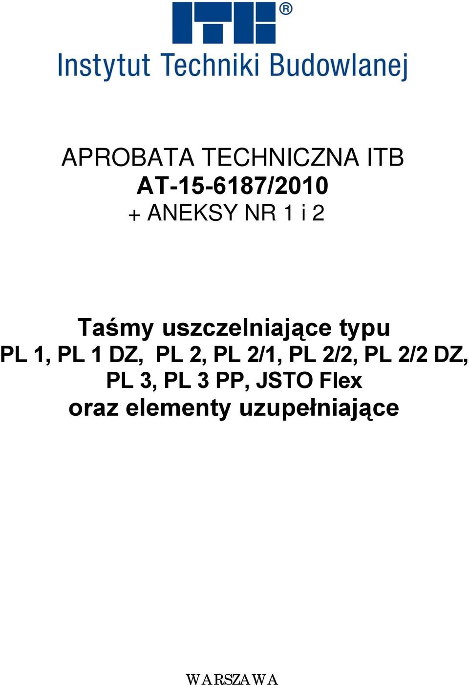 DZ, PL 2, PL 2/1, PL 2/2, PL 2/2 DZ, PL 3, PL 3