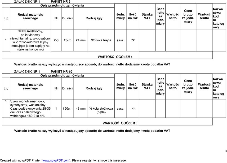 mm 3/8 koła tnąca sasz. 72 katalog należy wyliczyć w następujący sposób; do wartości dodajemy kwotę podatku L.