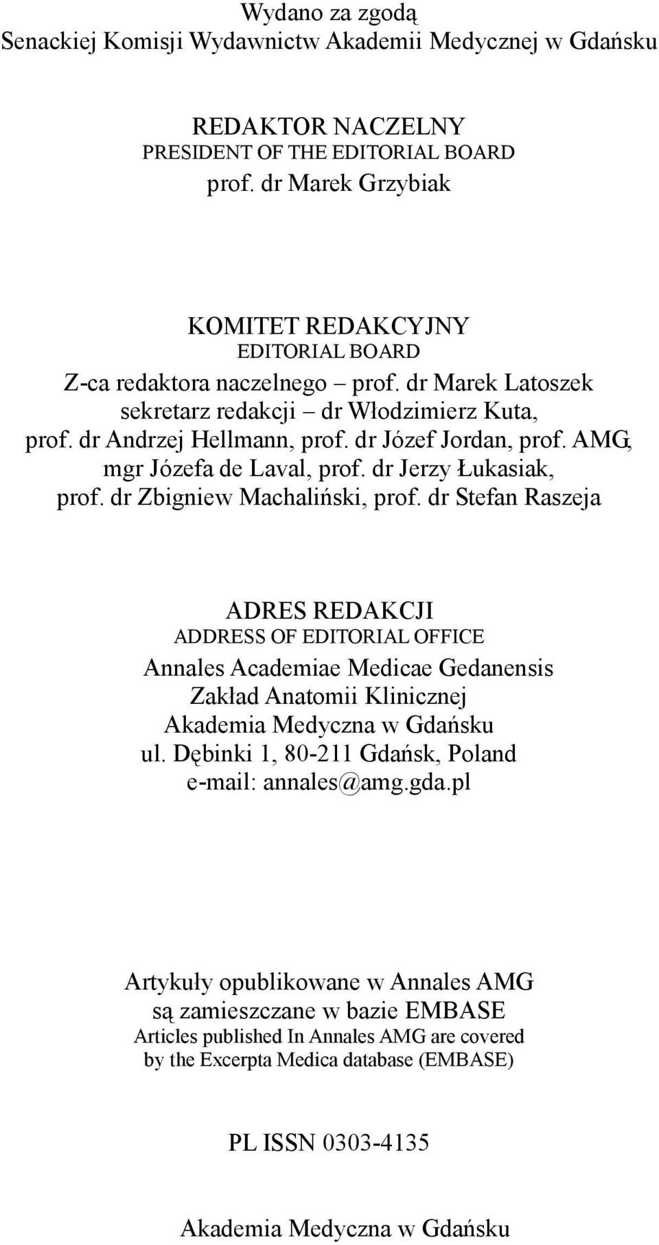 AMG, mgr Józefa de Laval, prof. dr Jerzy Łukasiak, prof. dr Zbigniew Machaliński, prof.