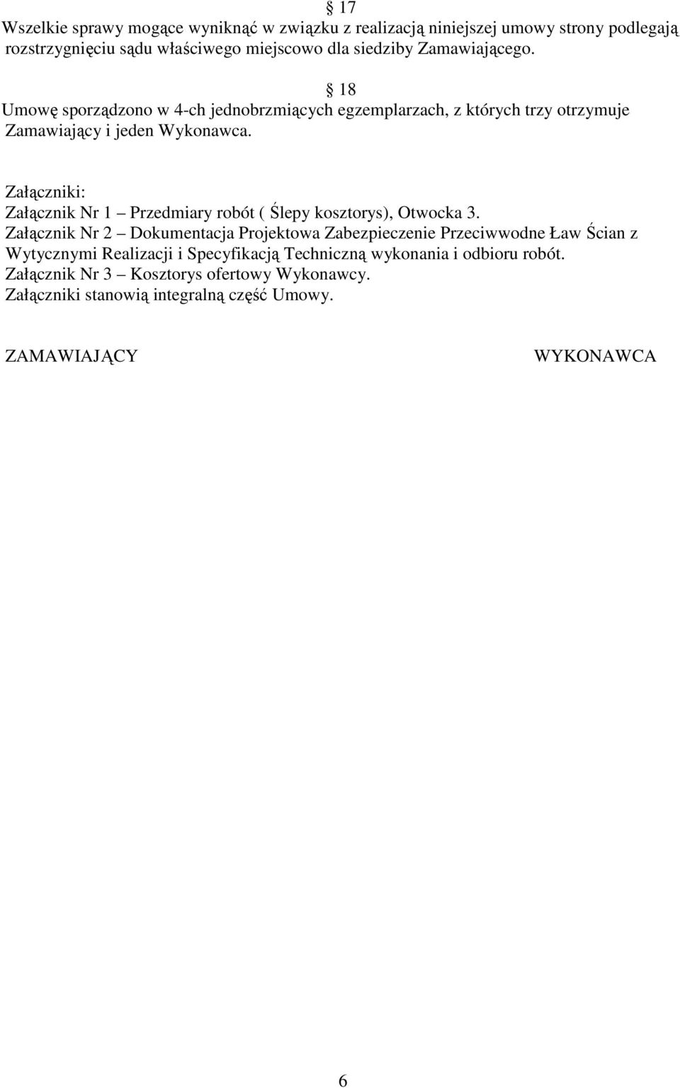 Załączniki: Załącznik Nr 1 Przedmiary robót ( Ślepy kosztorys), Otwocka 3.