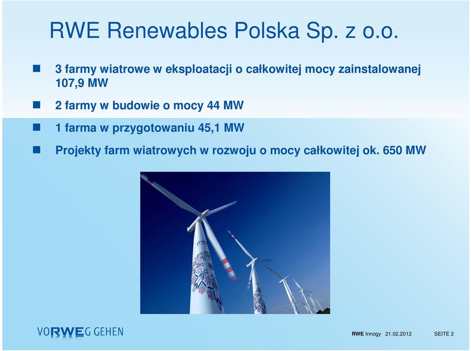 o. 3 farmy wiatrowe w eksploatacji o całkowitej mocy