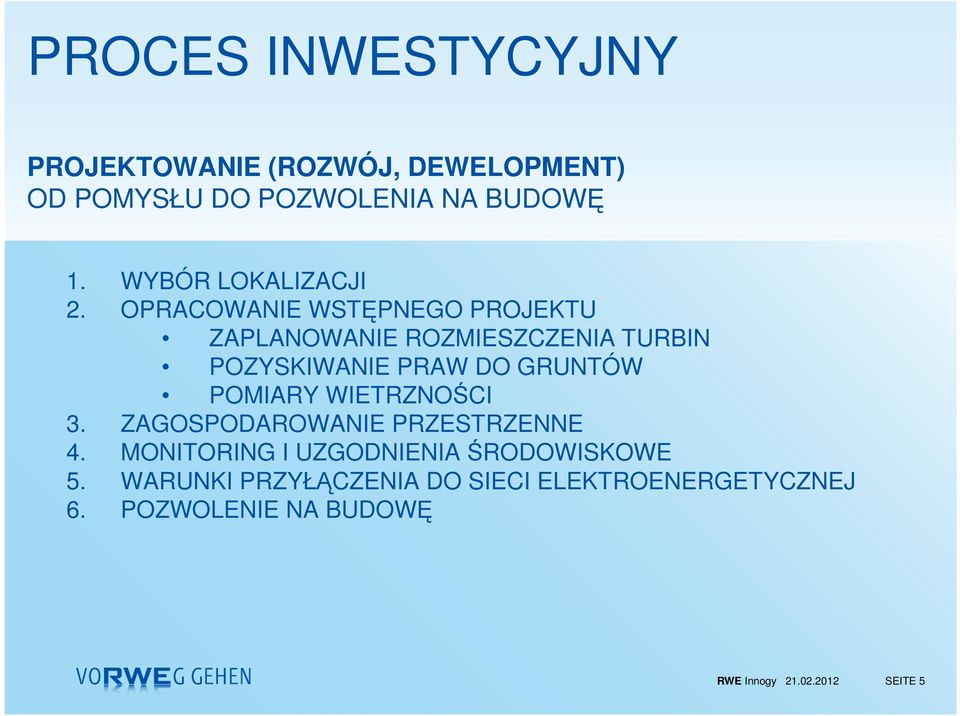 POMIARY WIETRZNOŚCI 3. ZAGOSPODAROWANIE PRZESTRZENNE 4. MONITORING I UZGODNIENIA ŚRODOWISKOWE 5.