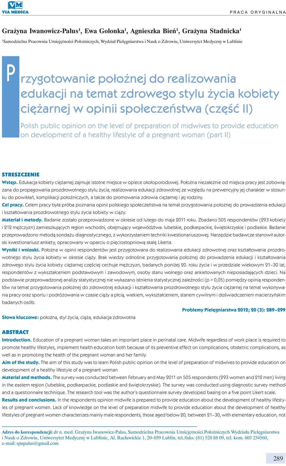 the level of preparation of midwives to provide education on development of a healthy lifestyle of a pregnant woman (part II) STRESZCZENIE Wstęp.