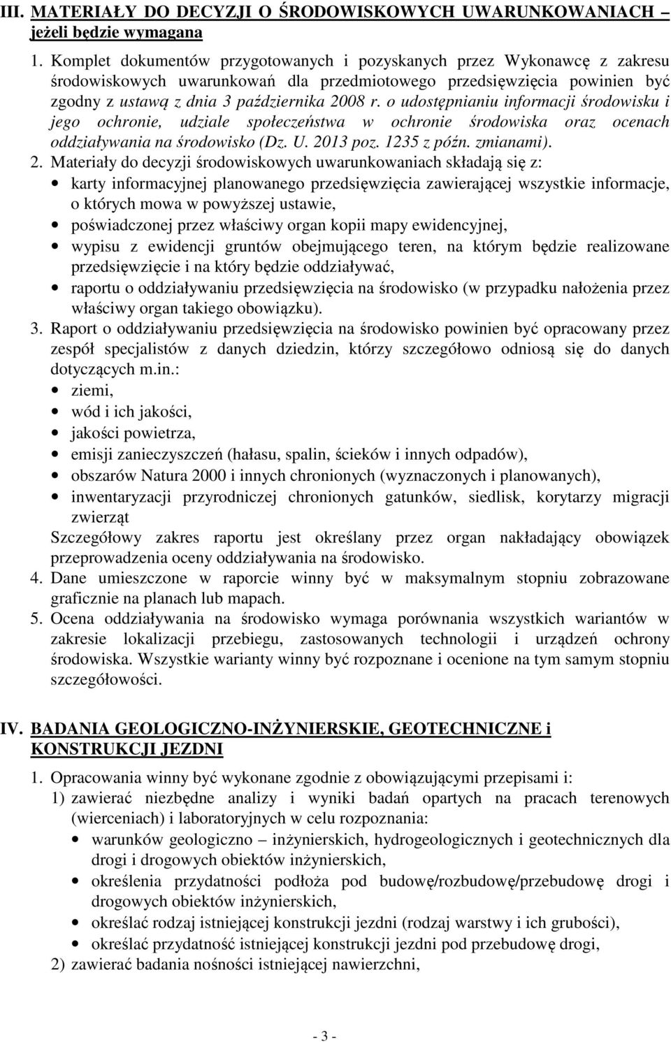 o udostępnianiu informacji środowisku i jego ochronie, udziale społeczeństwa w ochronie środowiska oraz ocenach oddziaływania na środowisko (Dz. U. 20