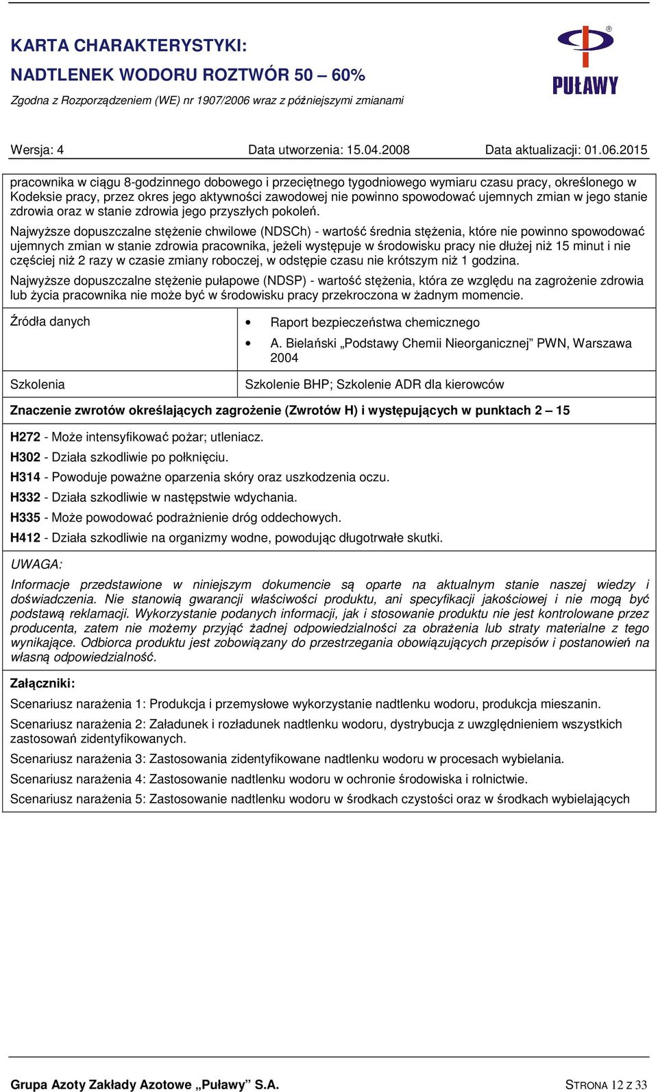 2015 pracownika w ciągu 8-godzinnego dobowego i przeciętnego tygodniowego wymiaru czasu pracy, określonego w Kodeksie pracy, przez okres jego aktywności zawodowej nie powinno spowodować ujemnych