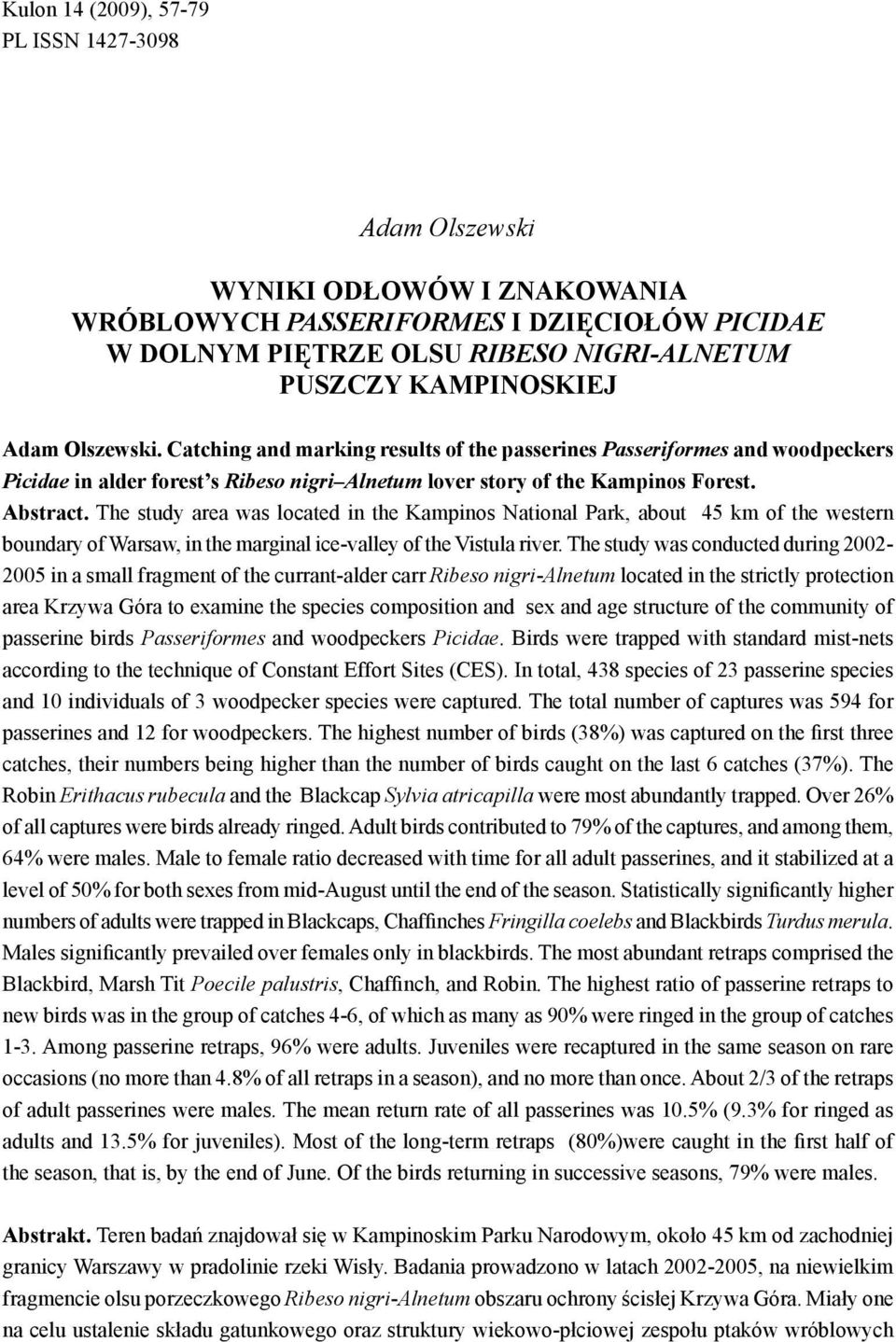 The study area was located in the Kampinos National Park, about 45 km of the western boundary of Warsaw, in the marginal ice-valley of the Vistula river.