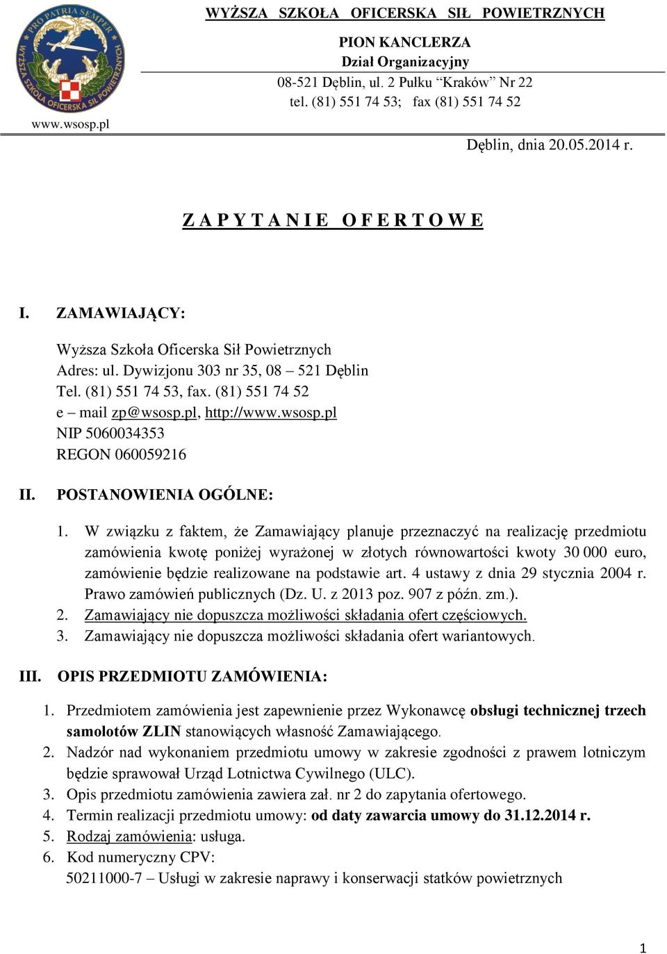 pl, http://www.wsosp.pl NIP 5060034353 REGON 060059216 II. POSTANOWIENIA OGÓLNE: 1.