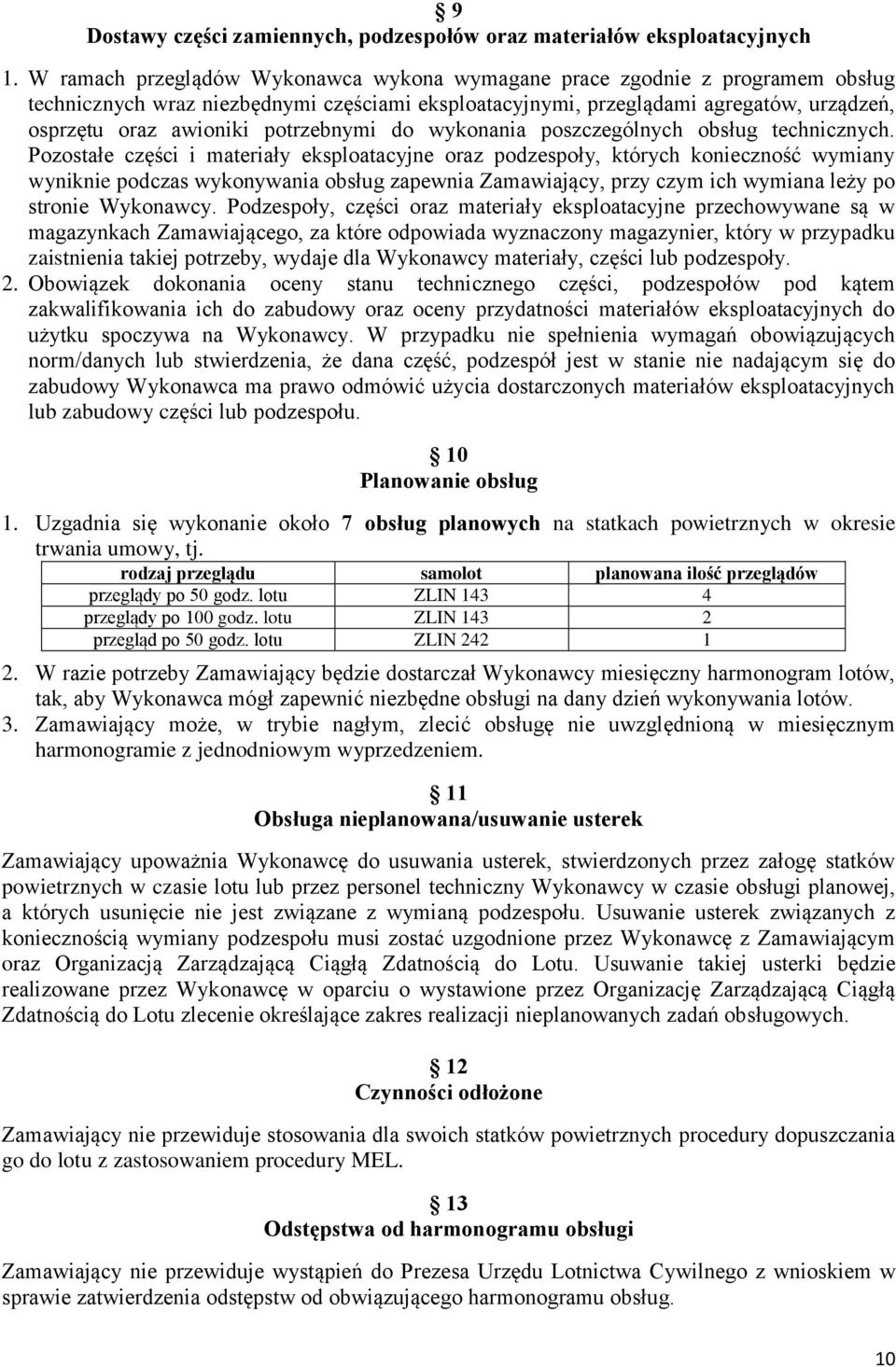 potrzebnymi do wykonania poszczególnych obsług technicznych.
