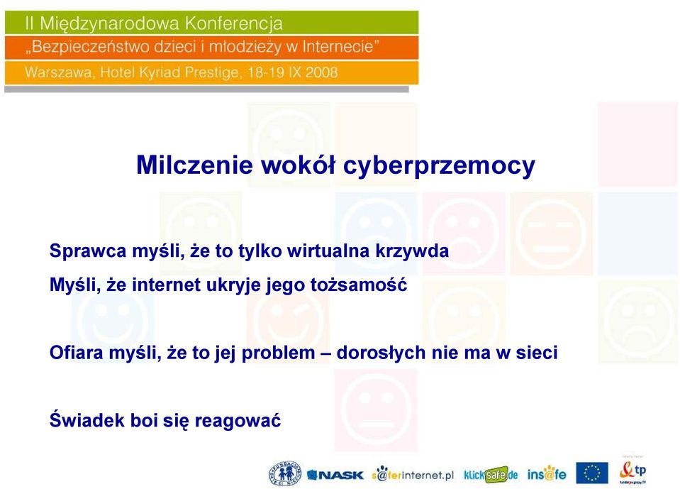 ukryje jego toŝsamość Ofiara myśli, Ŝe to jej