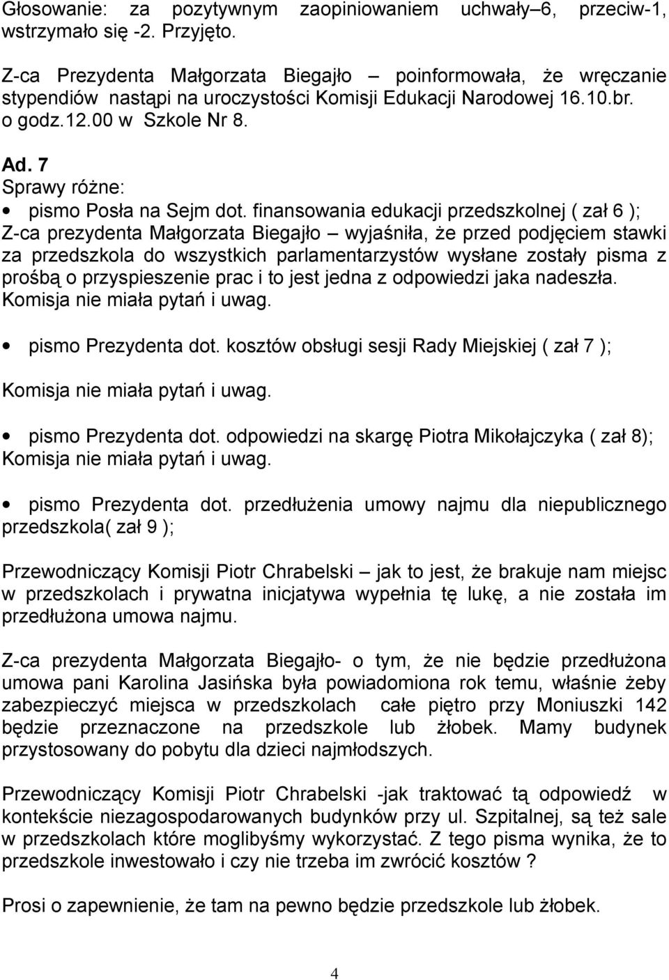 7 Sprawy różne: pismo Posła na Sejm dot.