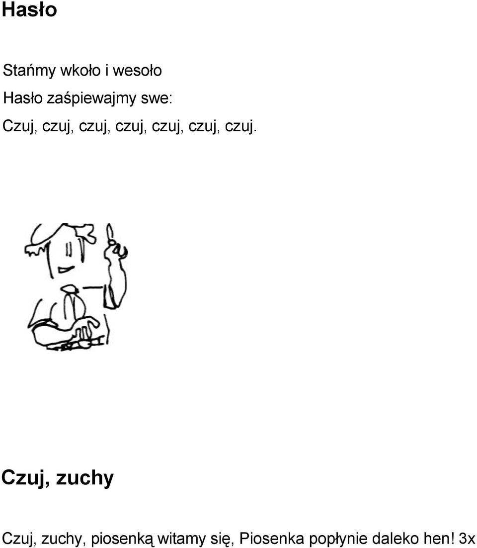 czuj, czuj, czuj.