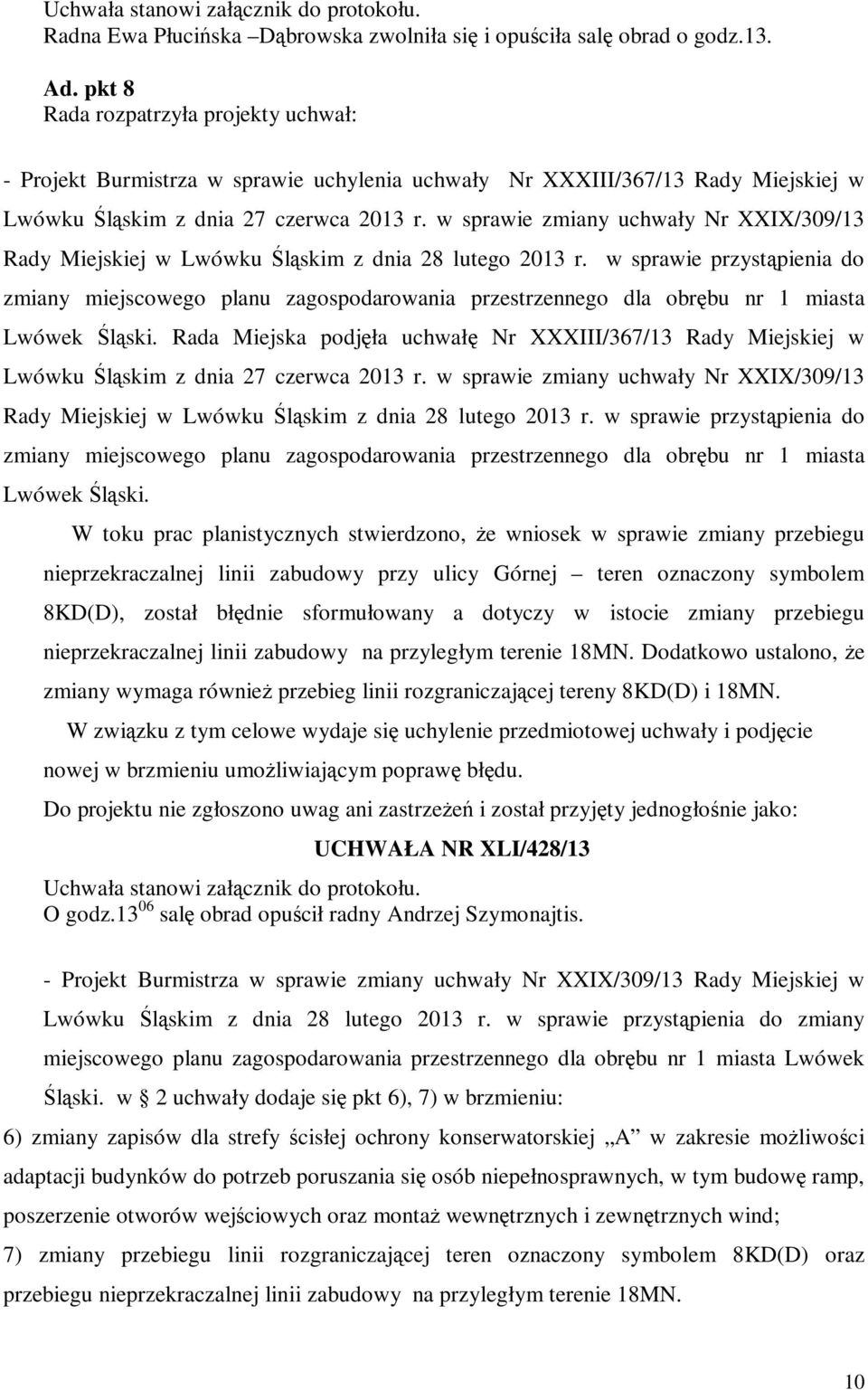 w sprawie zmiany uchwały Nr XXIX/309/13 Rady Miejskiej w Lwówku Śląskim z dnia 28 lutego 2013 r.