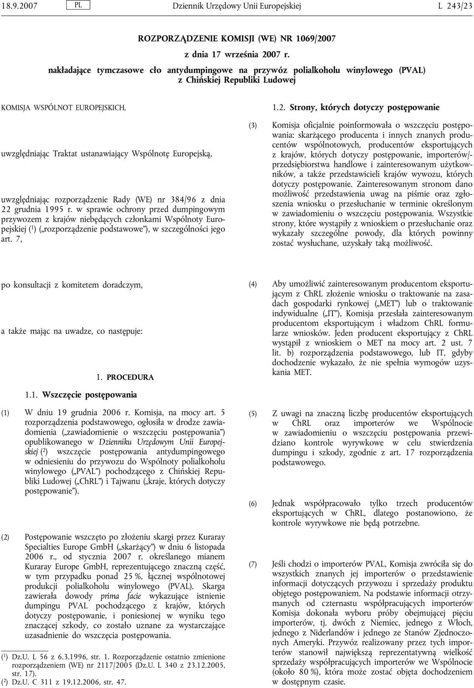 Europejską, uwzględniając rozporządzenie Rady (WE) nr 384/96 z dnia 22 grudnia 1995 r.