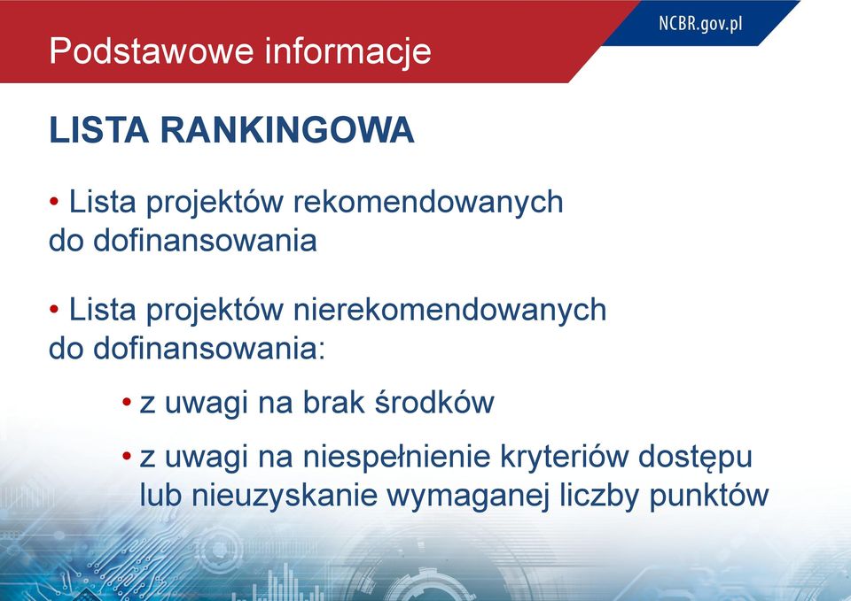 dofinansowania: z uwagi na brak środków z uwagi na