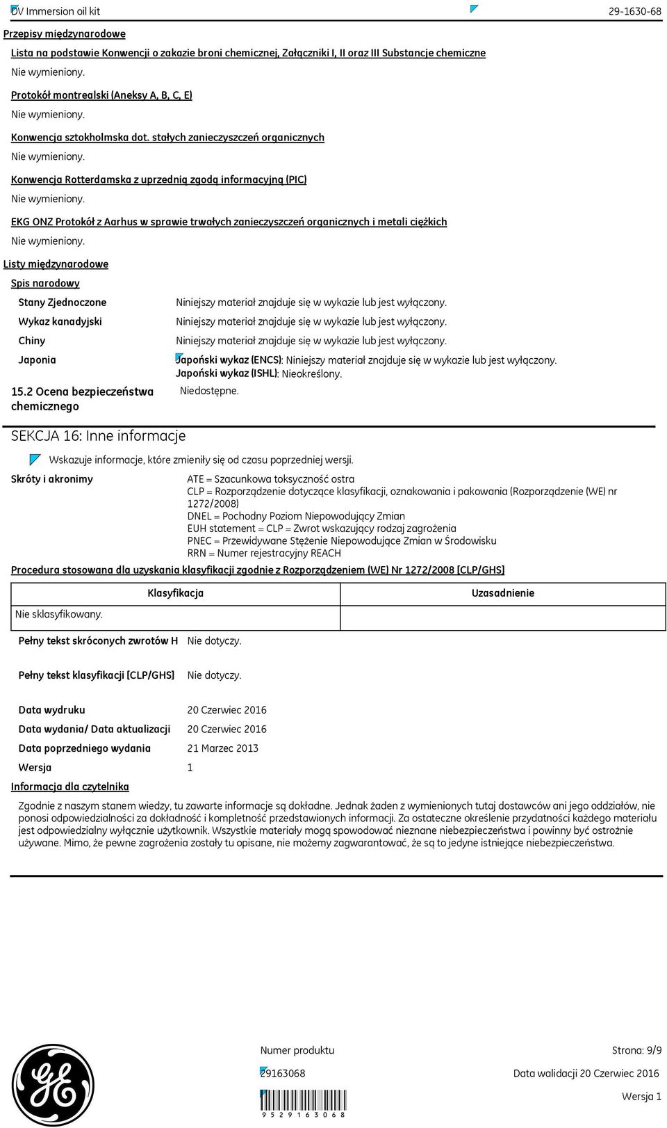 stałych zanieczyszczeń organicznych Konwencja Rotterdamska z uprzednią zgodą informacyjną (PIC) EKG ONZ Protokół z Aarhus w sprawie trwałych zanieczyszczeń organicznych i metali ciężkich Listy