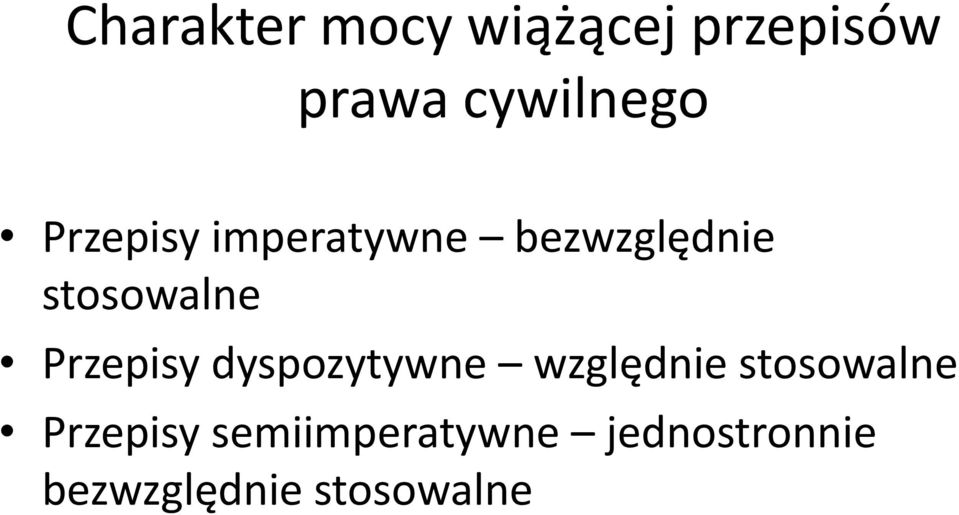 Przepisy dyspozytywne względnie stosowalne