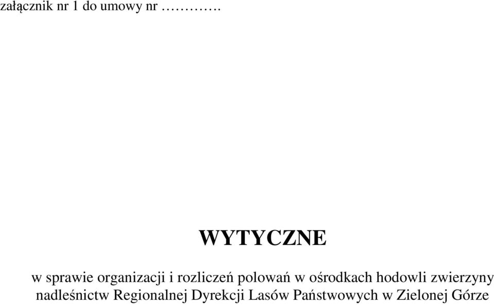 polowań w ośrodkach hodowli zwierzyny