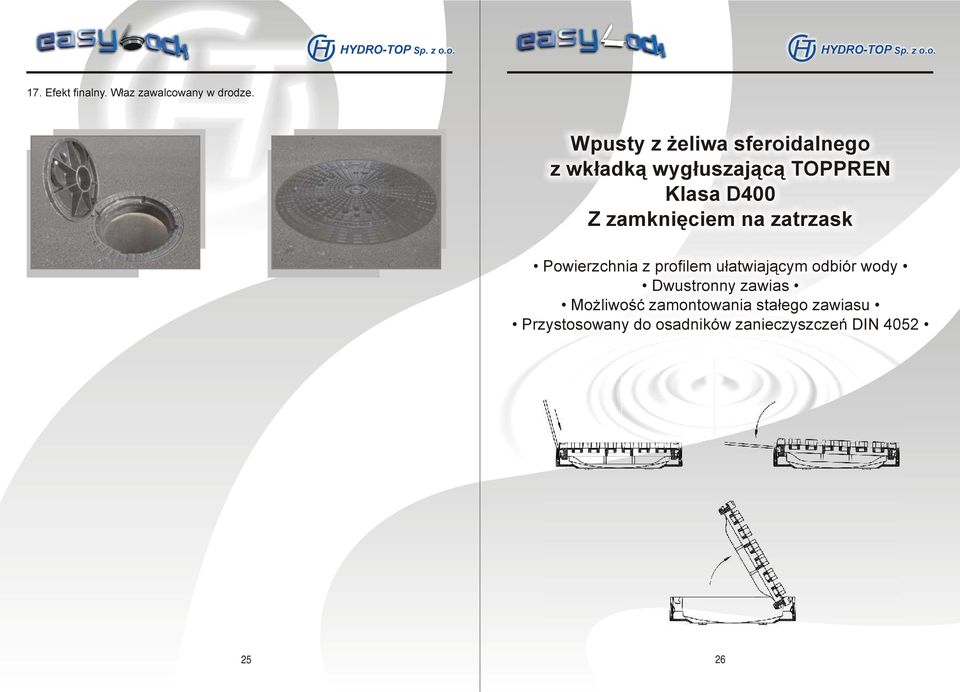 zamknięciem na zatrzask Powierzchnia z profilem ułatwiającym odbiór wody