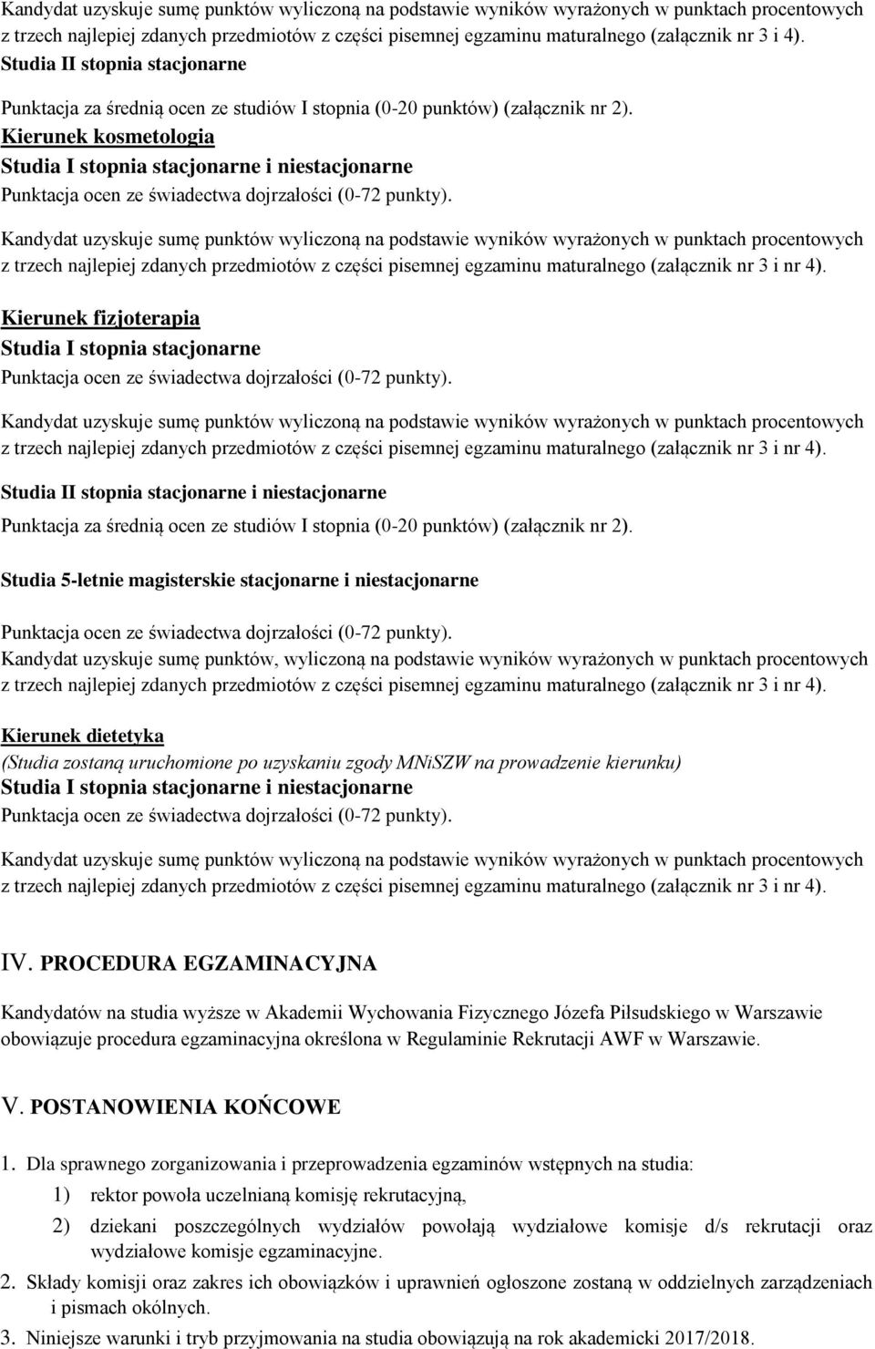 Kierunek kosmetologia Studia I stopnia stacjonarne i niestacjonarne Punktacja ocen ze świadectwa dojrzałości (0-72 punkty).