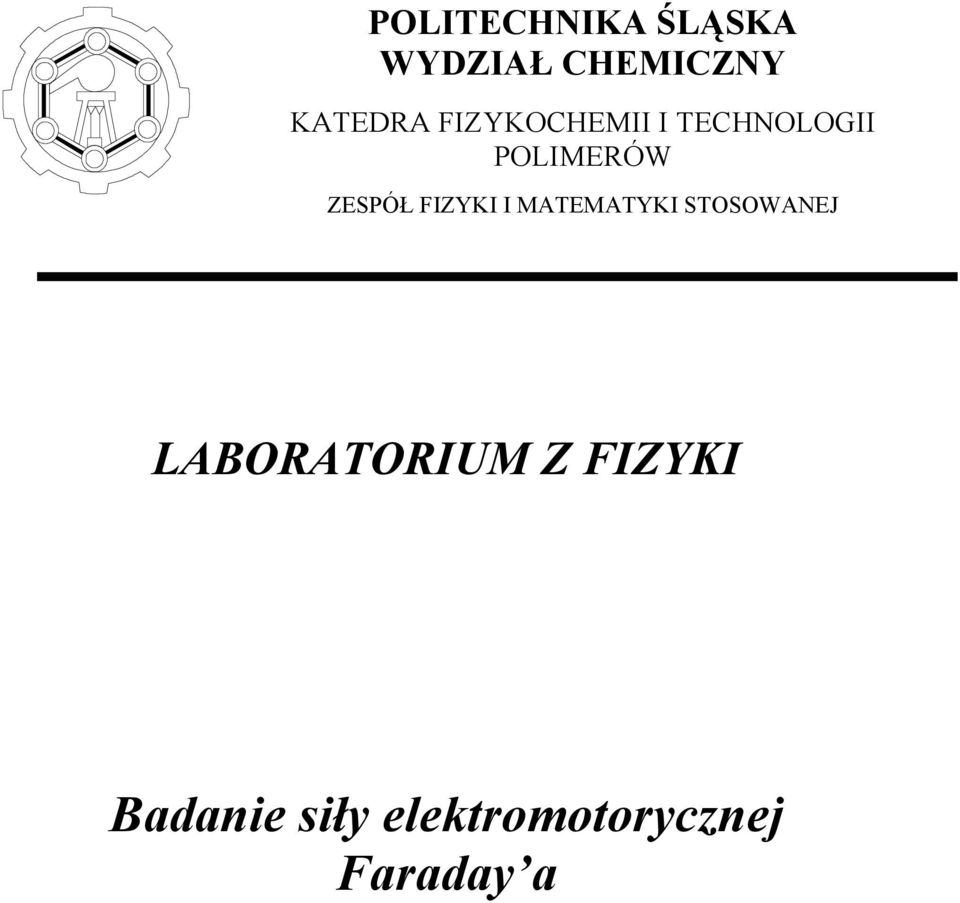 FIZYKI I MATEMATYKI STOSOWANEJ LABORATORIUM Z